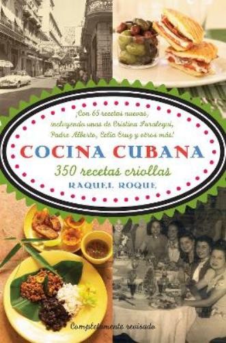Raquel Roque Cocina cubana / Cuban Cuisine (Tascabile)