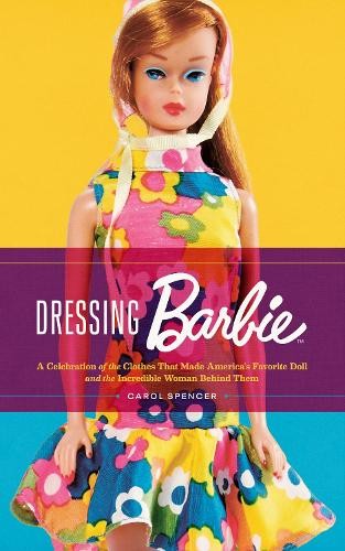 Carol Spencer Dressing Barbie (Tascabile)