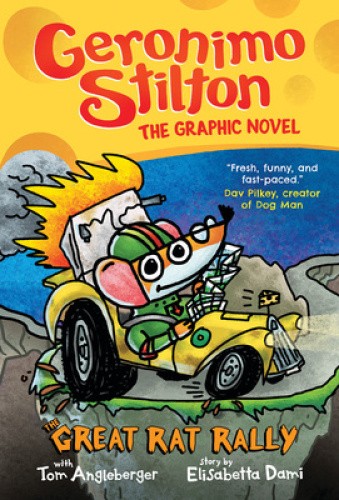 The Great Rat Rally: Geronimo Stilton the Graphic Novel (Geronimo Stilton)