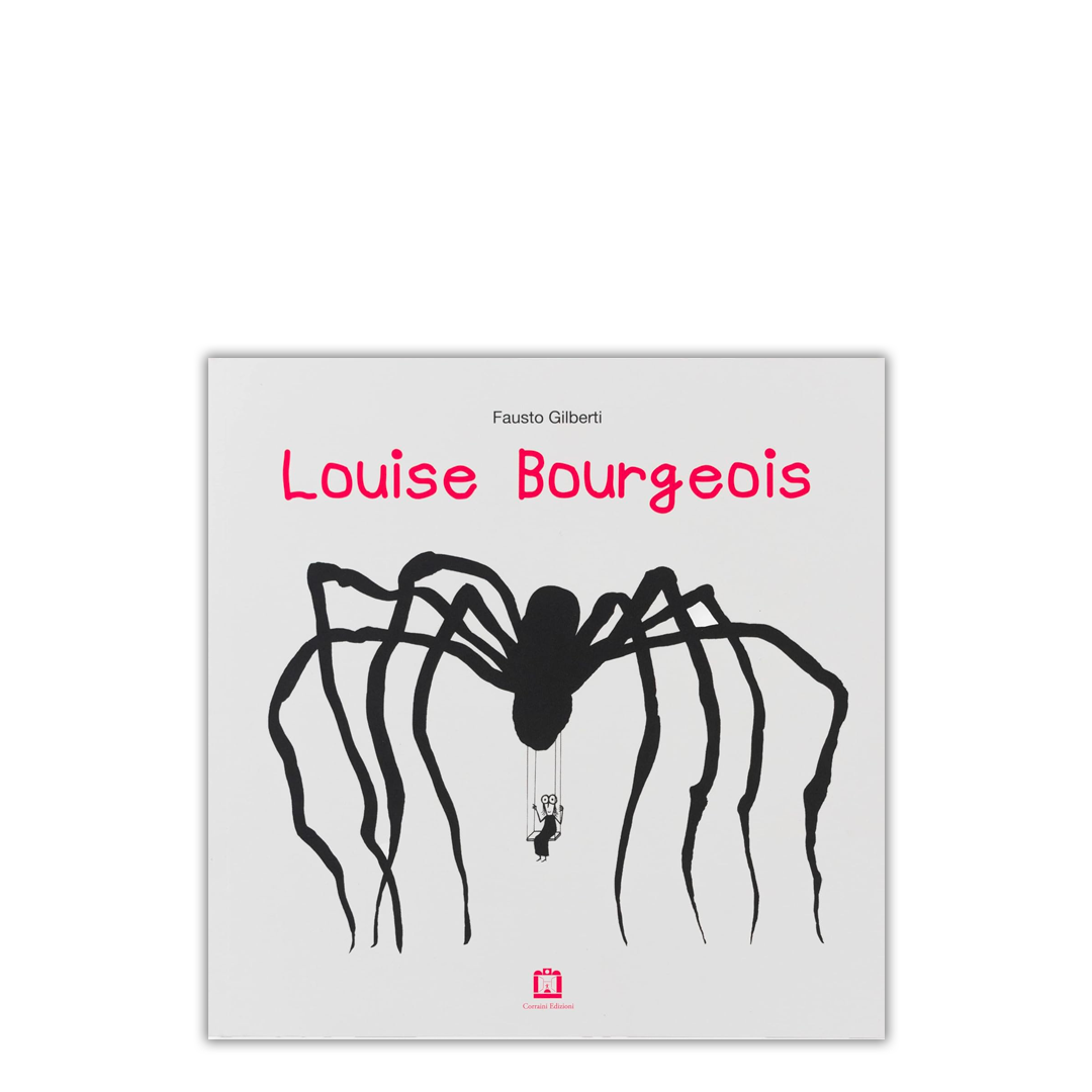 Louise Bourgeois—Fausto Gilberti—Arte—40 pagine—Corraini Edizioni