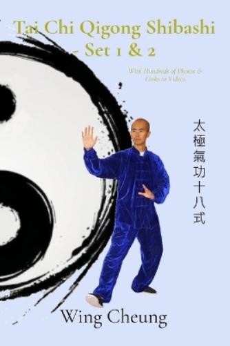 Wing Cheung Tai Chi Qigong Shibashi - Set 1 & 2 (Tascabile)