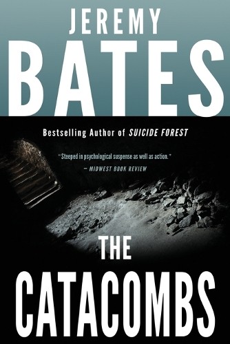 Jeremy Bates The Catacombs (Tascabile) World's Scariest Places