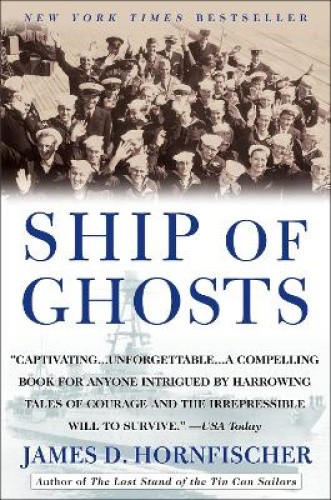 Ship of Ghosts: The Story of the USS Houston, FDR's Legendary Lost Cruiser,