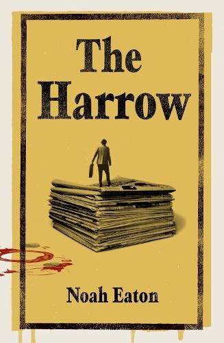 Noah Eaton The Harrow (Copertina rigida)