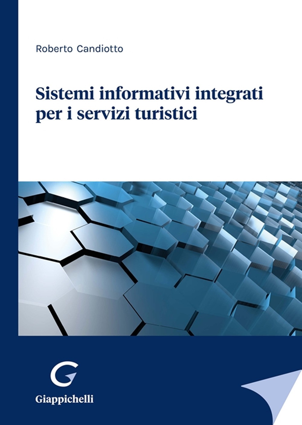 Sistemi informativi integrati per i servizi turistici - Candiotto Roberto