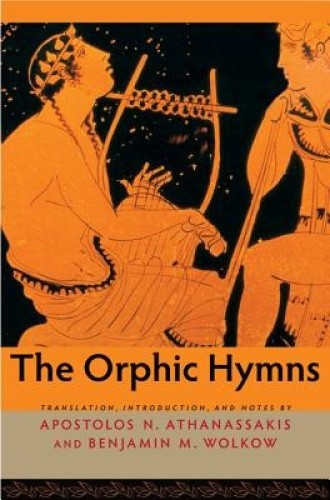 The Orphic Hymns by Apostolos N. Athanassakis [Paperback]