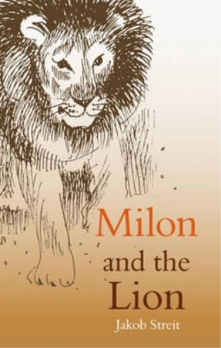 Jakob Streit Milon and the Lion (Tascabile)