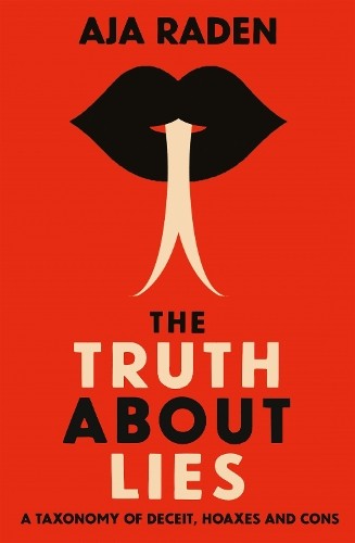 Aja Raden The Truth About Lies (Tascabile)