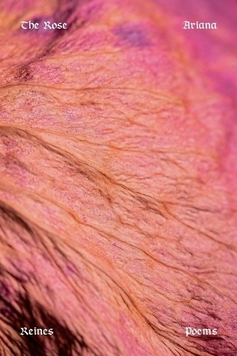 Ariana Reines The Rose (Tascabile)