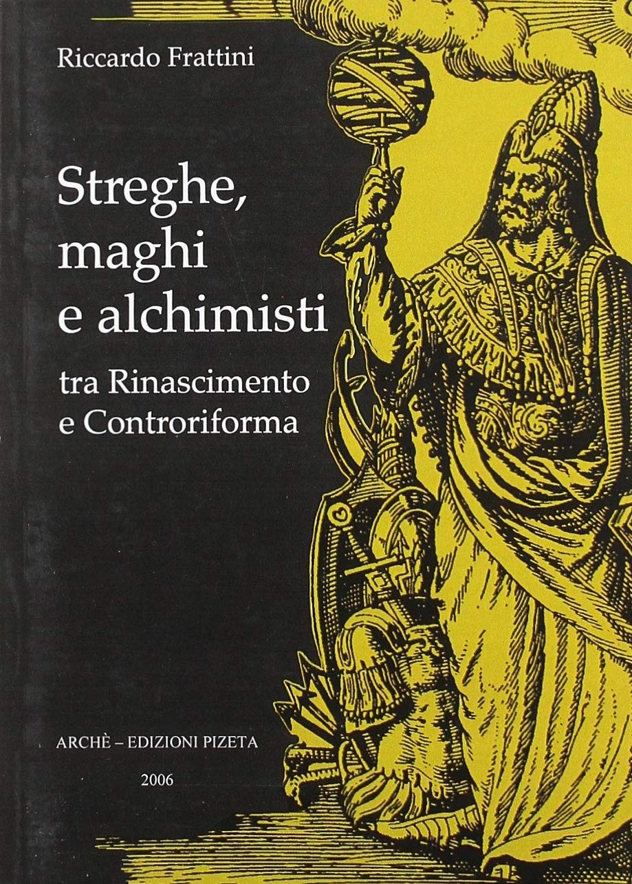 9788872522059 Streghe, maghi e alchimisti tra Rinascimento e Controriforma - Rob