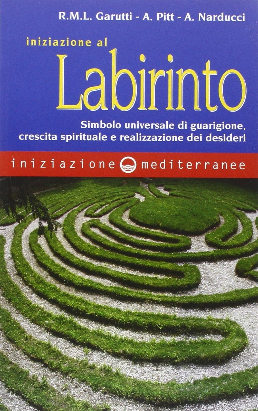 Libri Garutti Renata M. / Alexandra Pitt / Alessandro Narducci - Iniziazione Al