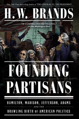 H. W. Brands Founding Partisans (Tascabile)