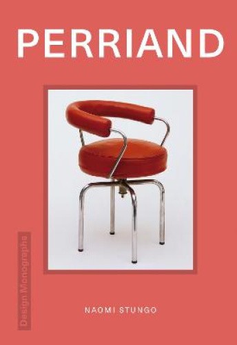 Design Monograph: Perriand by Lutyens, Dominic [Hardback]