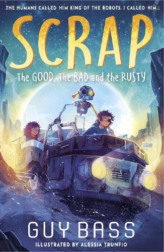 Guy Bass SCRAP: The Good, the Bad and the Rusty (Tascabile) SCRAP