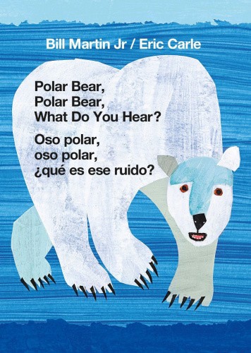 Polar Bear, Polar Bear, What Do You Hear? / Oso Polar, Oso Polar, ?Que Es Ese