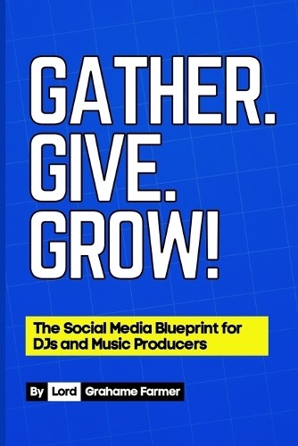 Grahame Farmer Gather. Give. Grow! (Tascabile)