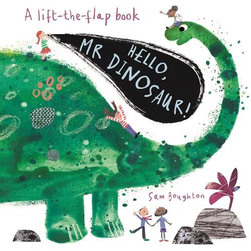 Sam Boughton Hello, Mr Dinosaur! (Libro di cartone) Hello Mr...