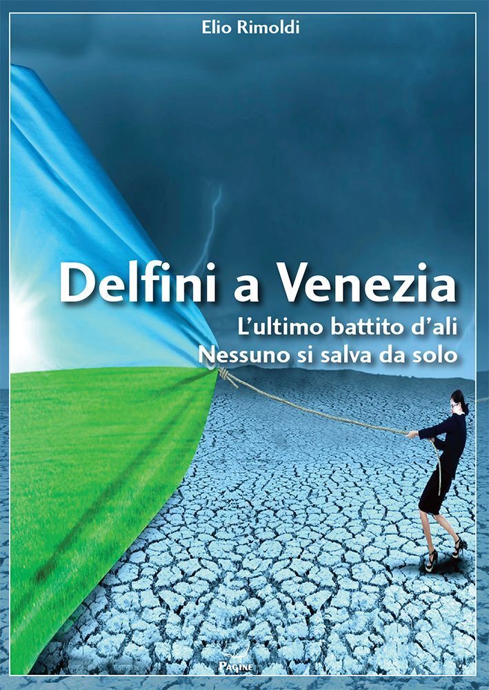Libri Elio Rimoldi - Delfini A Venezia