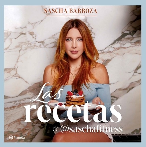 Sascha Barboza Las Recetas de @Saschafitness (Nueva Edición 10 Anive (Tascabile)