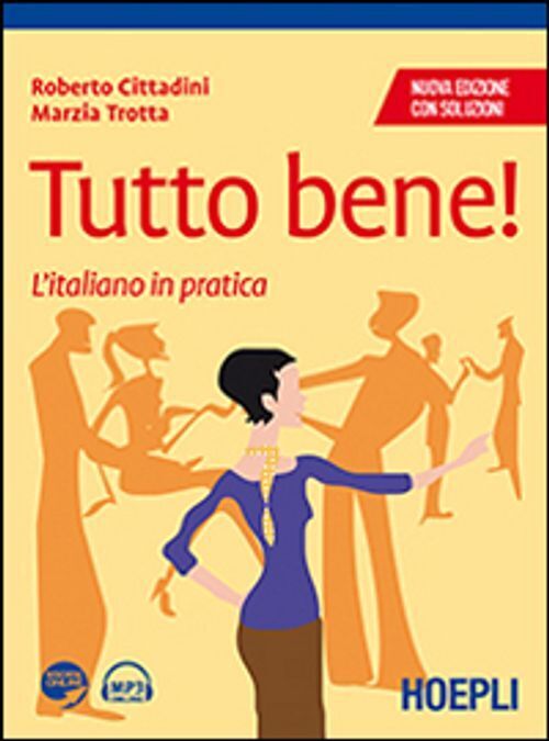 Libri Roberto Cittadini / Marzia Trotta - Tutto Bene! L'Italiano In Pratica. Con