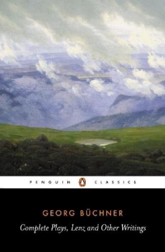 Georg Buchner Complete Plays, Lenz and Other Writings (Tascabile)