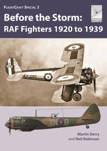 Flight Craft Special 3: RAF Fighters Before the Storm by Martin Derry