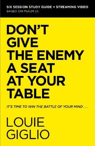 Don't Give the Enemy a Seat at Your Table Bible Study Guide Plus Streaming