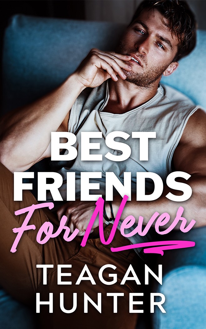 Teagan Hunter Best Friends for Never (Tascabile)