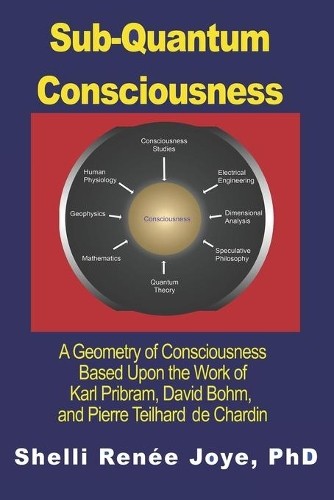 Shelli Renee Joye Sub-Quantum Consciousness (Tascabile)