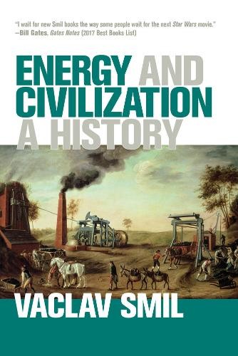 Vaclav Smil Energy and Civilization (Tascabile)