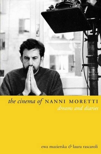 Ewa Mazierska The Cinema of Nanni Moretti (Tascabile) Directors′ Cuts