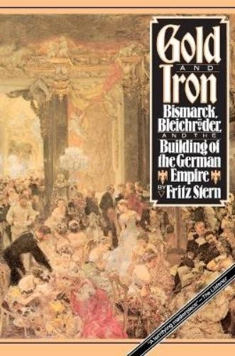 Fritz Stern Gold and Iron (Tascabile)
