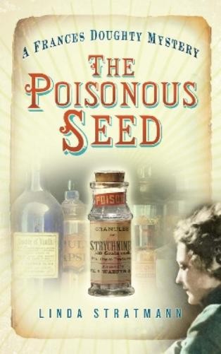 Linda Stratmann The Poisonous Seed (Tascabile)