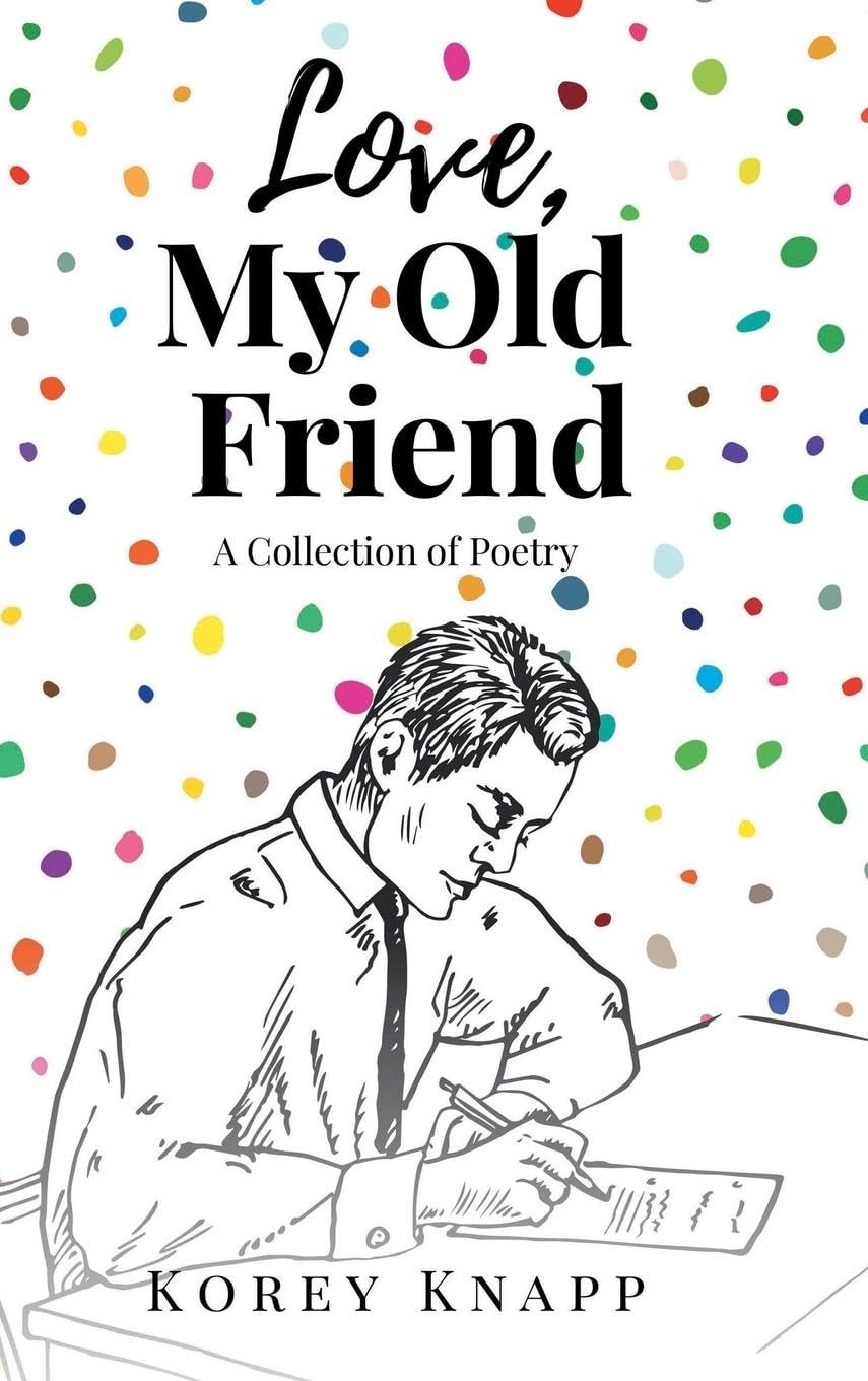 Korey Knapp Love, My Old Friend (Copertina rigida)