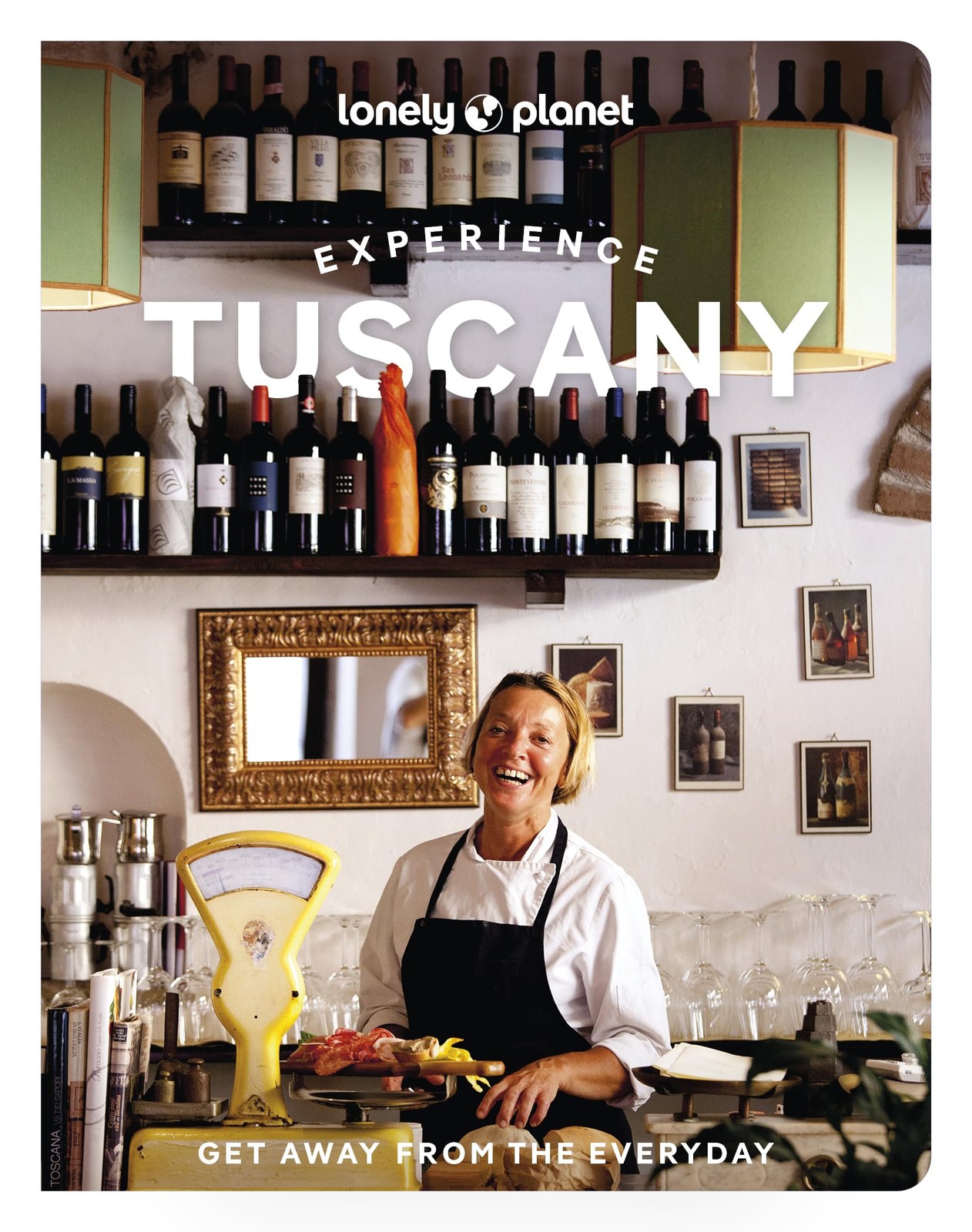 Mary Gray Benedetta Geddo Angelo Zin Lonely Planet Experience Tusca (Tascabile)