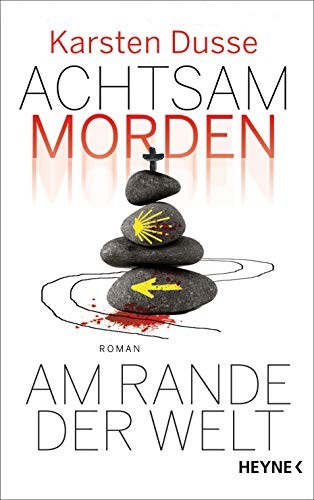 Karsten Dusse Achtsam morden am Rande der Welt (3): Roman (Achtsam m (Tascabile)