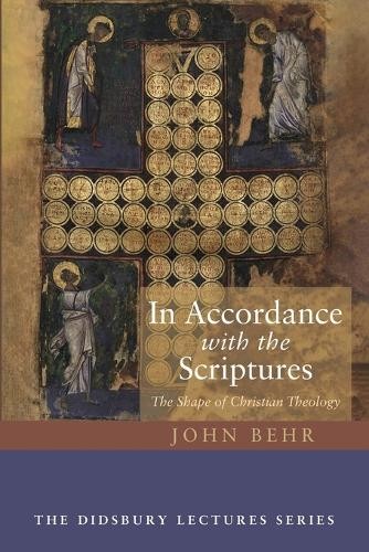 John Behr In Accordance with the Scriptures (Tascabile)