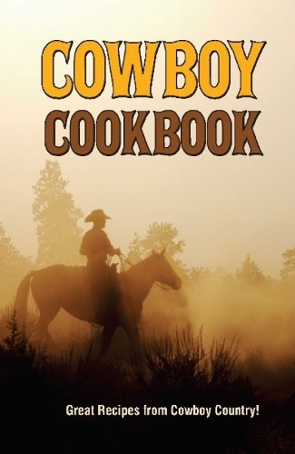 Bobbi Fischer Bruce Fischer Cowboy Cookbook (Tascabile)