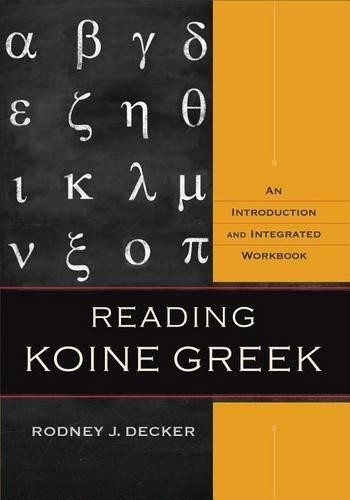 Rodney J. Decke Reading Koine Greek – An Introduction and Int (Copertina rigida)