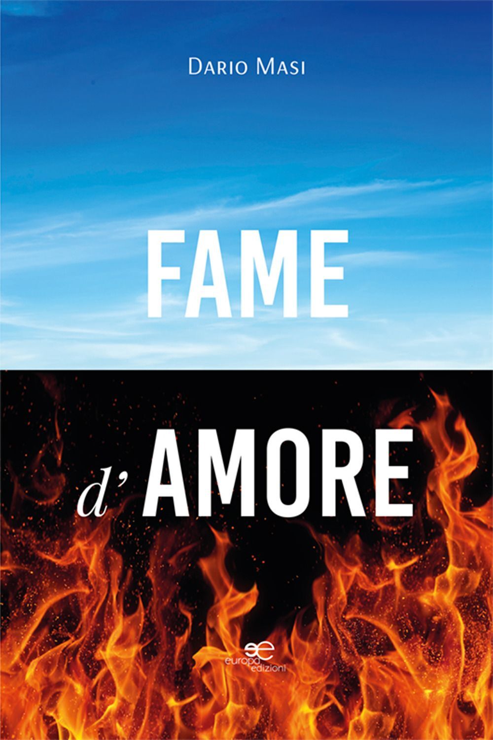 Libri Masi Dario - Fame D'amore
