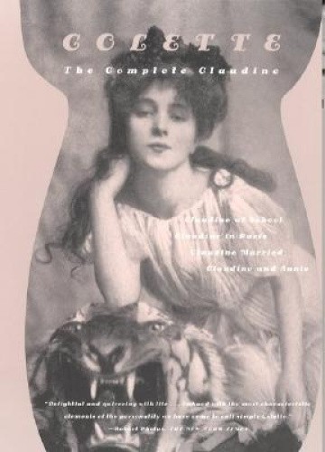 The Complete Claudine: Claudine at School/Claudine in Paris/Claudine