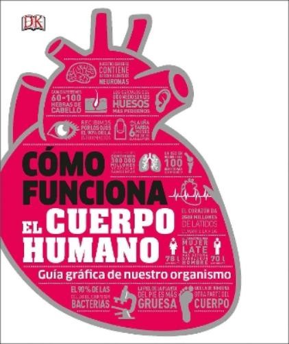 CÃ³mo funciona el cuerpo humano (How the Body Works) (Copertina rigida)
