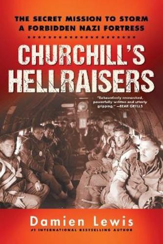 Damien Lewis Churchill's Hellraisers (Tascabile)