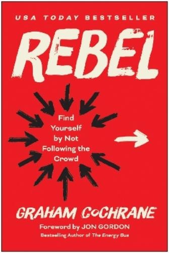 Graham Cochrane Rebel (Copertina rigida)