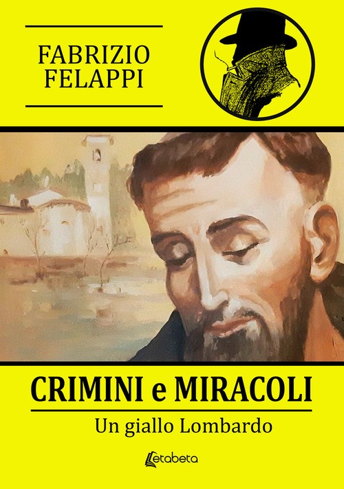 Crimini e miracoli. Un giallo lombardo - 2025 - EBS Print