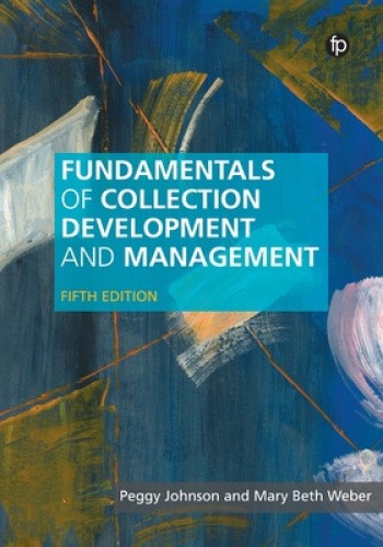 Fundamentals of Collection Development and Management by Peggy Johnson