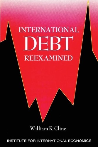 William Cline International Debt Reexamined (Tascabile)