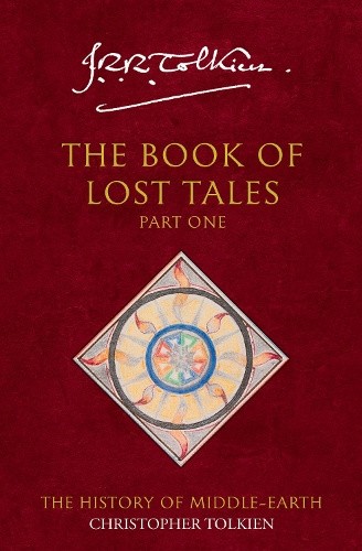 The Book of Lost Tales 1 (The History of Middle-earth, Book 1) (The History of