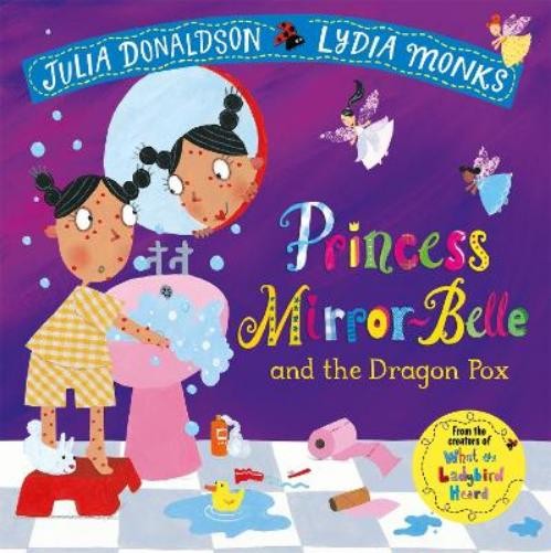Julia Donaldson Princess Mirror-Belle and the Dragon Pox (Tascabile)