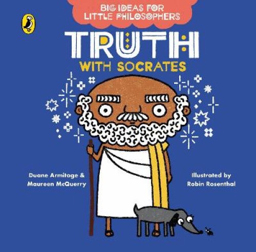 Big Ideas for Little Philosophers: Truth with Socrates (Big Ideas for Little